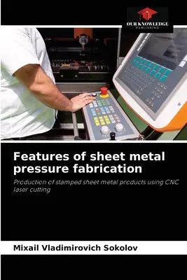 Caractéristiques de la fabrication de tôles sous pression - Features of sheet metal pressure fabrication