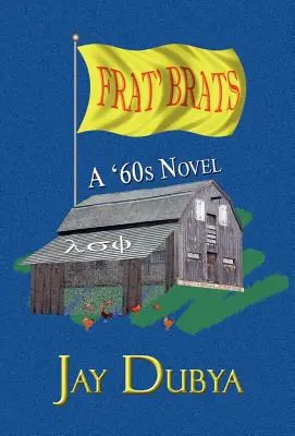 Frat' Brats, un roman des années 60 - Frat' Brats, A '60s Novel