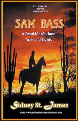 Sam Bass - La main du mort, les as et les huit - Sam Bass - A Dead Man's Hand, Aces and Eights