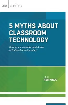 5 mythes sur la technologie en classe : Comment intégrer les outils numériques pour améliorer réellement l'apprentissage ? - 5 Myths about Classroom Technology: How do we integrate digital tools to truly enhance learning?