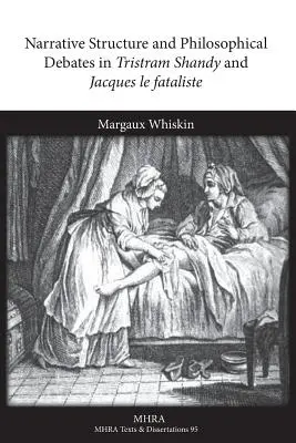 Structure narrative et débats philosophiques dans Tristram Shandy et Jacques Le Fataliste - Narrative Structure and Philosophical Debates in Tristram Shandy and Jacques Le Fataliste