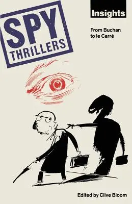 Thrillers d'espionnage : De Buchan à Le Carr - Spy Thrillers: From Buchan to Le Carr