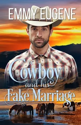 Un cow-boy et son faux mariage : Un roman des sœurs Adams - A Cowboy and his Fake Marriage: An Adams Sisters Novel