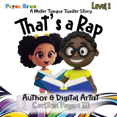C'est un rap : une histoire de Monsieur Tongue Twister : Une histoire de Monsieur Tongue Twister - That's a Rap: A Mister Tongue Twister Story: A Mister Tongue Twister