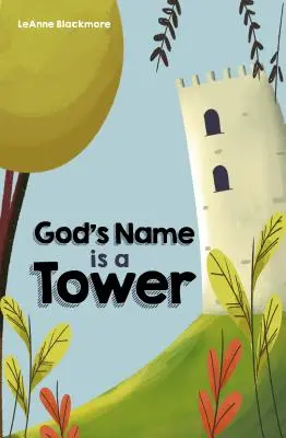 Le nom de Dieu est une tour - God's Name is a Tower