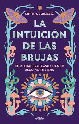 La Intuicin de Las Brujas / L'intuition des sorcières - La Intuicin de Las Brujas / Witches' Intuition