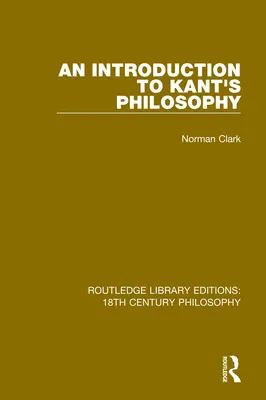 Introduction à la philosophie de Kant - An Introduction to Kant's Philosophy