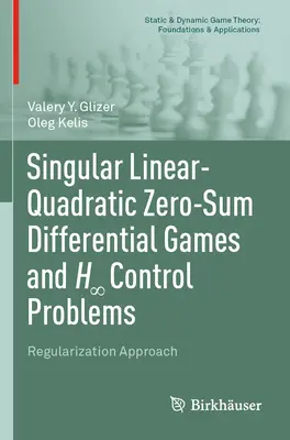 Jeux différentiels singuliers linéaires-quadratiques à somme nulle et problèmes de contrôle H∞ : Regularization Approach - Singular Linear-Quadratic Zero-Sum Differential Games and H∞ Control Problems: Regularization Approach
