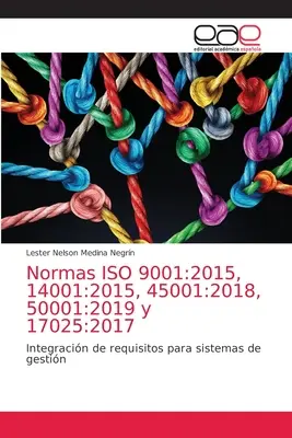 Normes ISO 9001 : 2015, 14001:2015, 45001:2018, 50001:2019 et 17025:2017 - Normas ISO 9001: 2015, 14001:2015, 45001:2018, 50001:2019 y 17025:2017