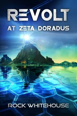 Révolte à Zeta Doradus : Un roman de la flotte de la CSI - Revolt at Zeta Doradus: An ISC Fleet Novel