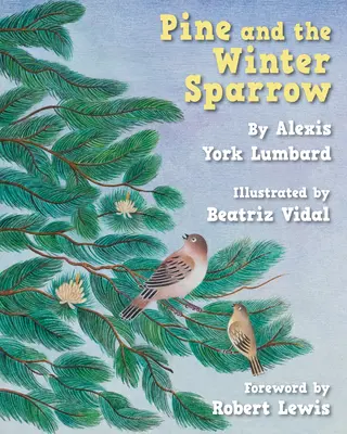 Le pin et le moineau d'hiver - Pine and the Winter Sparrow