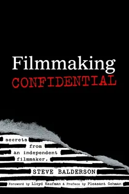 Filmaking Confidential (en anglais) - Filmmaking Confidential