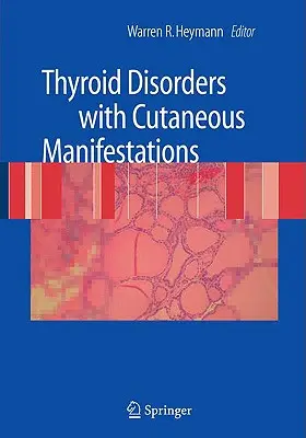 Troubles thyroïdiens avec manifestations cutanées - Thyroid Disorders with Cutaneous Manifestations