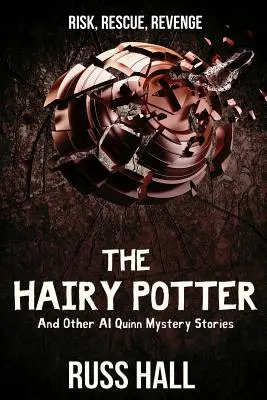 Le potier poilu : Et autres histoires mystérieuses d'Al Quinn - The Hairy Potter: And Other Al Quinn Mystery Stories