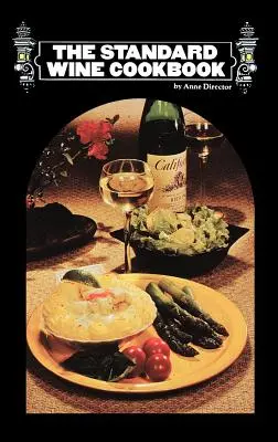 Le livre de cuisine du vin standard - The Standard Wine Cookbook