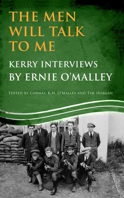 Les hommes me parleront : Entretiens à Kerry - Men Will Talk to Me: Kerry Interviews