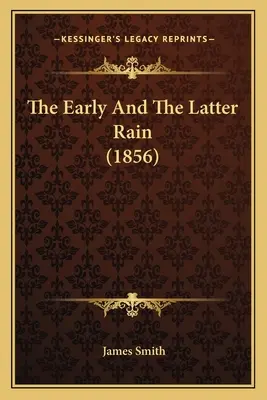 La première et la dernière pluie (1856) - The Early And The Latter Rain (1856)