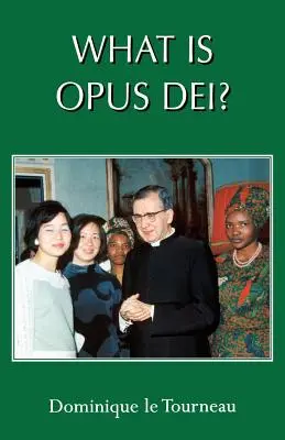 Qu'est-ce que l'Opus Dei ? - What Is Opus Dei?