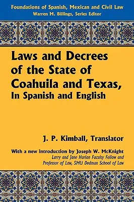 Lois et décrets de l'État de Coahuila et du Texas, en espagnol et en anglais - Laws and Decrees of the State of Coahuila and Texas, in Spanish and English