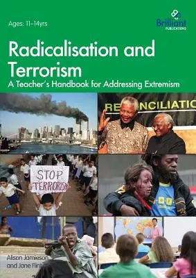 Radicalisation et terrorisme : Manuel de l'enseignant pour lutter contre l'extrémisme - Radicalisation and Terrorism: A Teacher's Handbook for Addressing Extremism