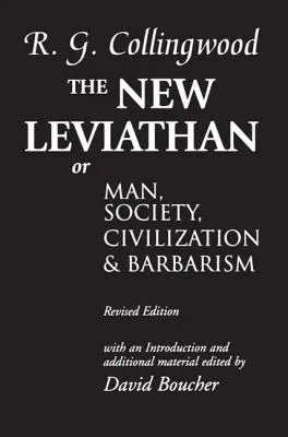 Le nouveau Léviathan : Ou l'homme, la société, la civilisation et la barbarie - The New Leviathan: Or Man, Society, Civilization and Barbarism