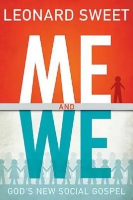 Moi et nous : Le nouvel évangile social de Dieu - Me and We: God's New Social Gospel