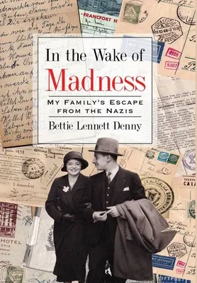 Dans le sillage de la folie : La fuite de ma famille loin des nazis - In the Wake of Madness: My Family's Escape from the Nazis