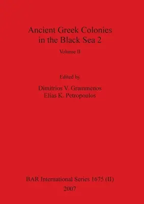 Colonies grecques antiques de la mer Noire 2, Volume II - Ancient Greek Colonies in the Black Sea 2, Volume II