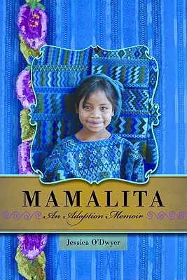 Mamalita : Un mémoire d'adoption - Mamalita: An Adoption Memoir