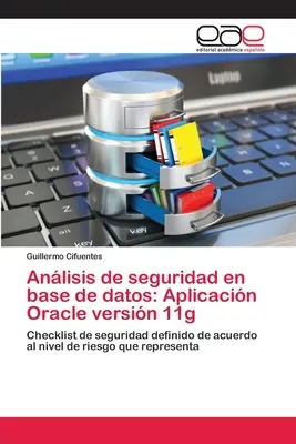 Analisis de seguridad en base de datos : Application Oracle versin 11g - Anlisis de seguridad en base de datos: Aplicacin Oracle versin 11g