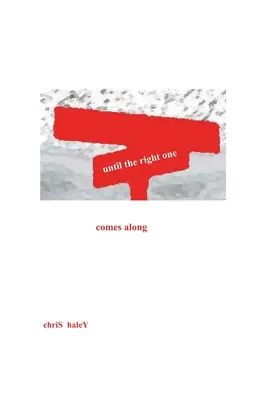 Jusqu'à ce que la bonne personne se présente - Until The Right One Comes Along