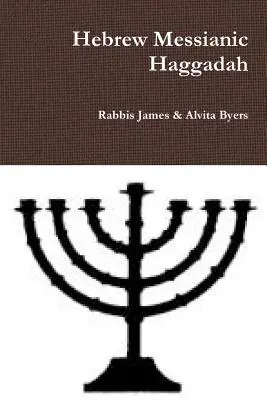 Haggadah messianique en hébreu - Hebrew Messianic Haggadah