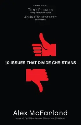 10 questions qui divisent les chrétiens - 10 Issues That Divide Christians