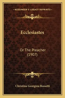 L'Ecclésiaste : Ou le prédicateur (1907) - Ecclesiastes: Or The Preacher (1907)