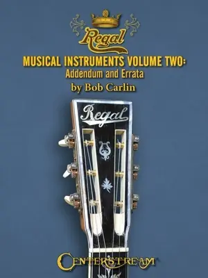 Instruments de musique Regal : 1895-1955 - Regal Musical Instruments: 1895-1955