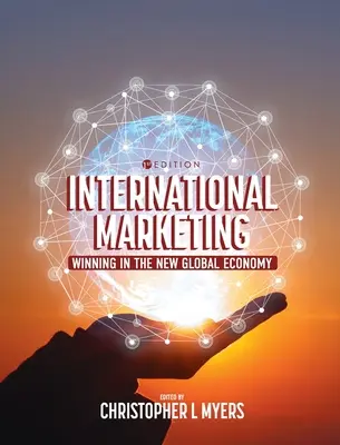Marketing international : Gagner dans la nouvelle économie mondiale - International Marketing: Winning in the New Global Economy