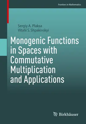 Fonctions monogéniques dans les espaces à multiplication commutative et applications - Monogenic Functions in Spaces with Commutative Multiplication and Applications