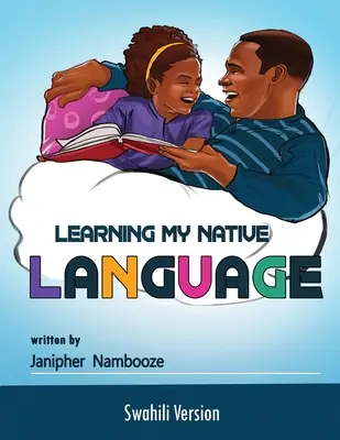 Apprendre ma langue maternelle - le swahili - Learning My My Native Language - Swahili