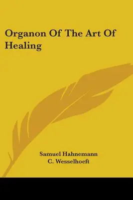 L'Organon de l'art de guérir - Organon Of The Art Of Healing