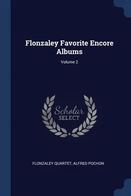 Albums bis préférés de Flonzaley ; Volume 2 - Flonzaley Favorite Encore Albums; Volume 2