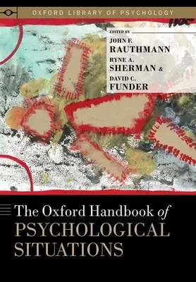 The Oxford Handbook of Psychological Situations (en anglais) - The Oxford Handbook of Psychological Situations