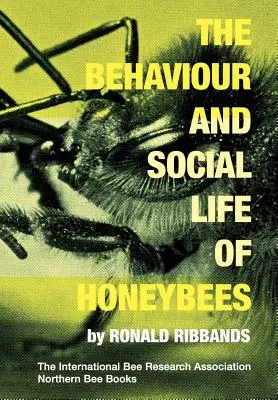 Le comportement et la vie sociale des abeilles mellifères - The Behaviour and Social Life of Honeybees