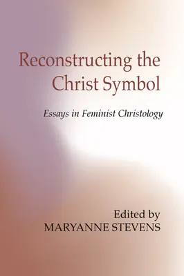 Reconstruire le symbole du Christ - Reconstructing the Christ Symbol