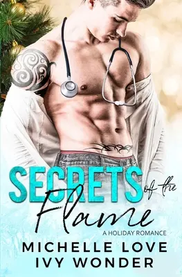 Les secrets de la flamme : Une romance de vacances - Secrets of the Flame: A Holiday Romance