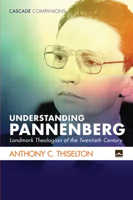 Comprendre Pannenberg - Understanding Pannenberg