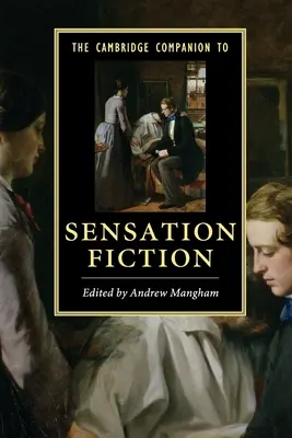 Le Cambridge Companion de la fiction à sensation - The Cambridge Companion to Sensation Fiction