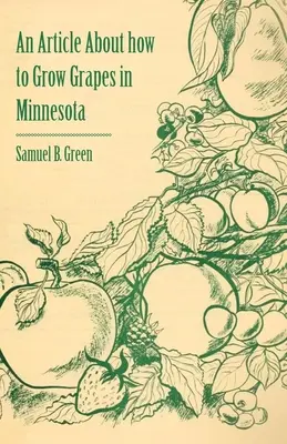 Un article sur la culture du raisin dans le Minnesota - An Article about How to Grow Grapes in Minnesota