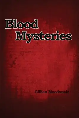 Mystères du sang - Blood Mysteries