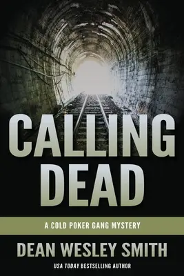 L'appel de la mort : un mystère du gang du poker froid - Calling Dead: A Cold Poker Gang Mystery