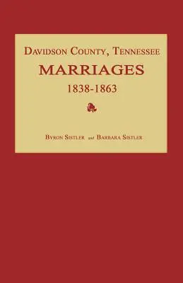 Comté de Davidson, Tennessee, mariages 1838-1863 - Davidson County, Tennessee, Marriages 1838-1863